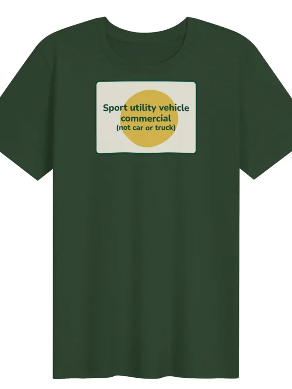 Sport utility vehicle commercial T-shirt, green